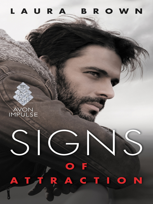 Title details for Signs of Attraction by Laura Brown - Available